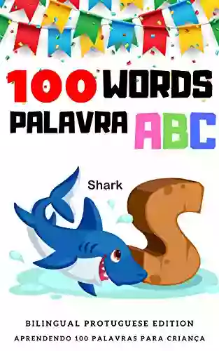 First 100 Words Animal Children Board 100 Words Kids ABC Animal (Bilingual English And Portuguese Edition): First 100 Words Flash Cards Learn (Fun Rhyming Children S Livro 1)