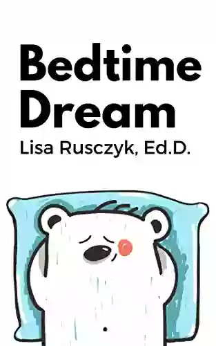 Bedtime Dream: Learning The Colors Red Yellow Blue Black And White (I Love You Bedtime Stories Children S 17)