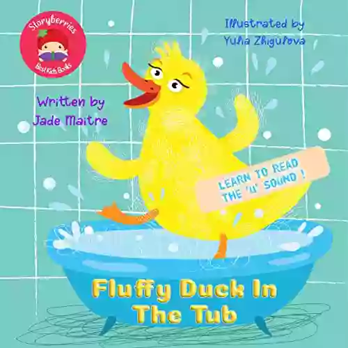 Fluffy Duck In The Tub: A Phonics Early Reader For Preschoolers Learning The Short U Sound (Storyberries Phonics Early Readers)