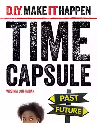 Time Capsule (D I Y Make It Happen)