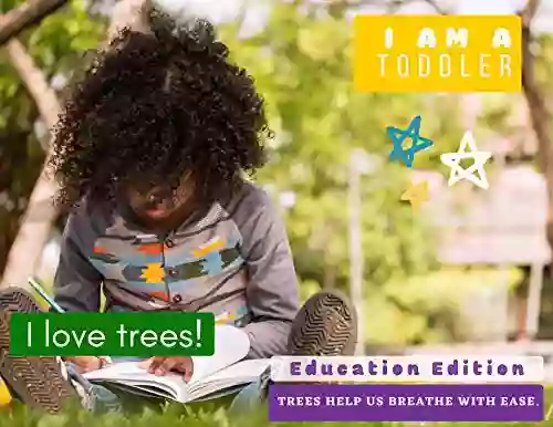 I Am A Toddler I Love Trees Education Edition : 3 Creative Stories (Nurture Nature 12)