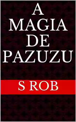 A Magia De Pazuzu S Rob