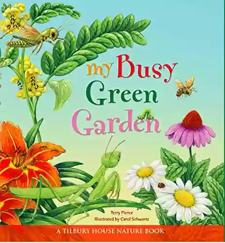 My Busy Green Garden (Tilbury House Nature Book)