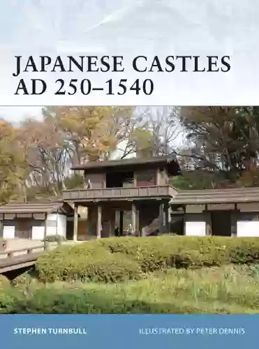 Japanese Castles AD 250 1540 (Fortress 74)