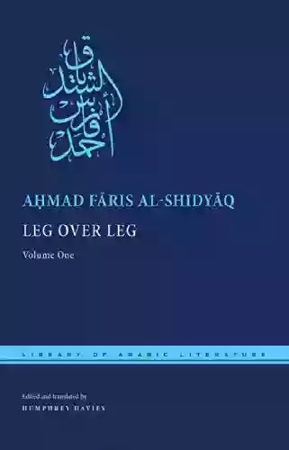 Leg Over Leg: Volume One (Library Of Arabic Literature 6)