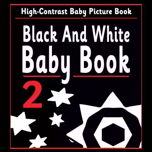 Black And White Baby 2: High Contrast Baby (Black And White Baby Books)