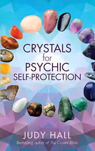 Crystals For Psychic Self Protection Judy Hall