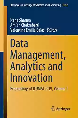 Data Management Analytics And Innovation: Proceedings Of ICDMAI 2019 Volume 1 (Advances In Intelligent Systems And Computing 1042)