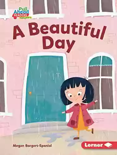 A Beautiful Day (Character Builders (Pull Ahead Readers People Smarts Fiction))