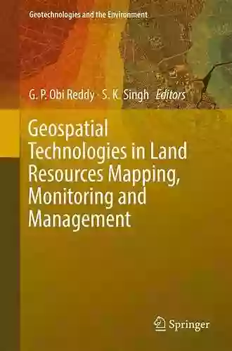 Geospatial Technologies in Land Resources Mapping Monitoring and Management (Geotechnologies and the Environment 21)