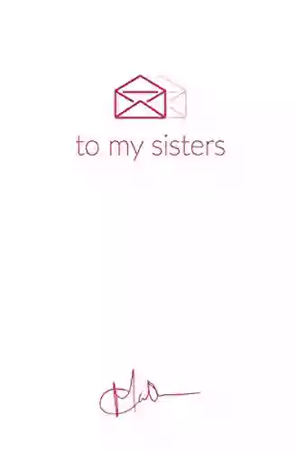 Letters To My Sister (The Letters Project 4)