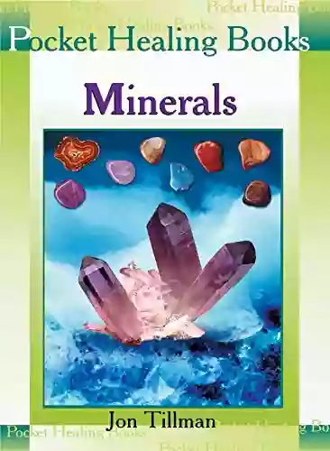 Minerals (Pocket Healing Books) Jon Tillman