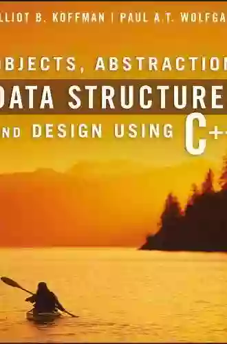 Objects Abstraction Data Structures And Design: Using C++