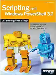 Scripting Mit Windows PowerShell 3 0 Der Workshop