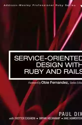 Service Oriented Design With Ruby And Rails (Addison Wesley Professional Ruby Series)