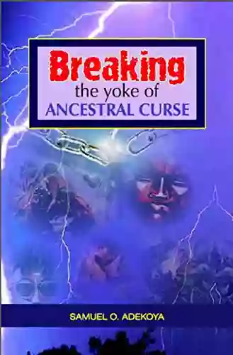 Breaking The Yoke Of Ancestral Curse