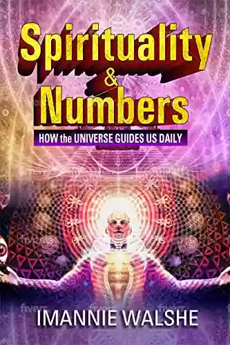 Spirituality Numbers: How The Universe Guides Us Daily