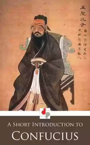 A Short Introduction To Confucius (Illustrated)