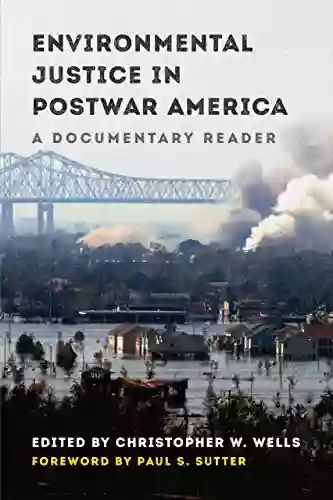 Environmental Justice In Postwar America: A Documentary Reader (Weyerhaeuser Environmental Classics)