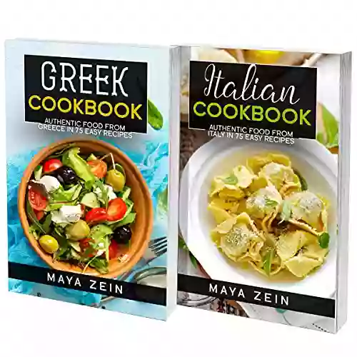 Greek And Italian Cookbook: 2 In 1: 140 Recipes For Traditional Food From Greece And Italy