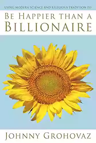 Be Happier Than A Billionaire