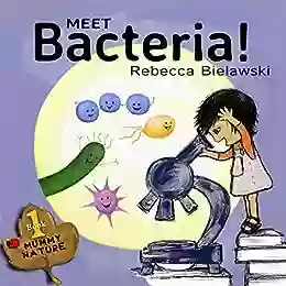 Meet Bacteria (Mummy Nature 1)