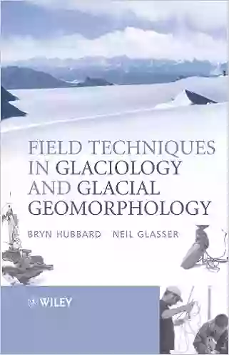 Field Techniques In Glaciology And Glacial Geomorphology