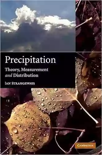 Precipitation: Theory Measurement And Distribution