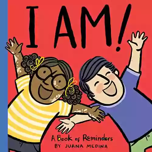 I AM : A Of Reminders (An I WILL Book)