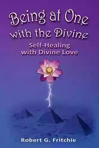 Being at One with the Divine: Self Healing with Divine Love