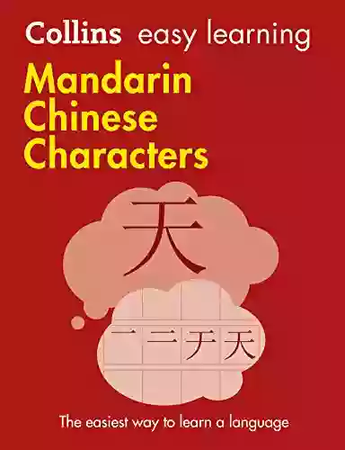 Easy Learning Mandarin Chinese Characters: Trusted Support For Learning (Collins Easy Learning)