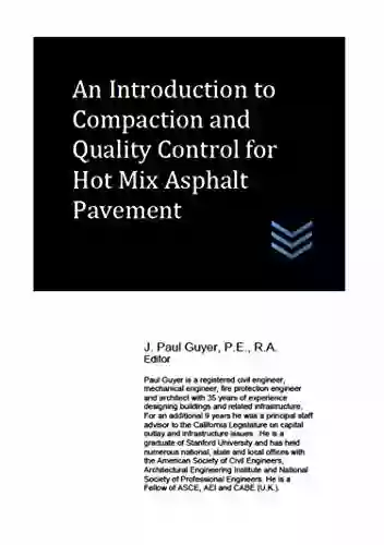 An Introduction To Compaction And Quality Control For Hot Mix Asphalt Pavement (Street And Highway Engineering)