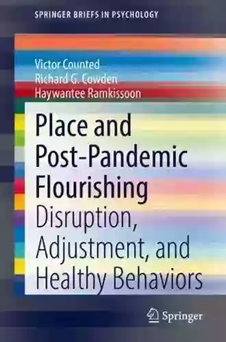 Place And Post Pandemic Flourishing: Disruption Adjustment And Healthy Behaviors (SpringerBriefs In Psychology)