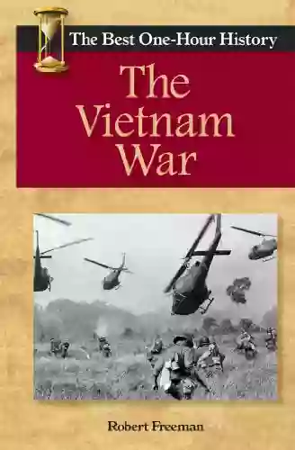 The Vietnam War: The Best One Hour History