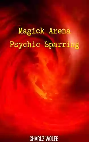 Magick Arena Psychic Sparring Alison Ragsdale