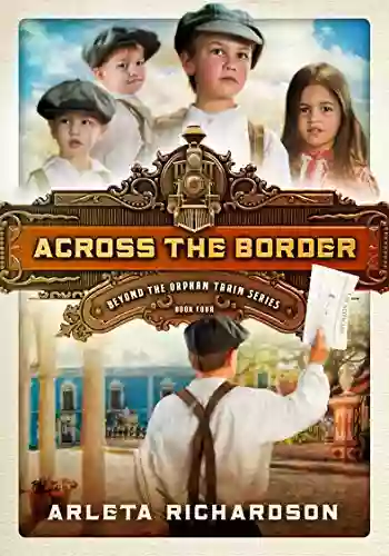 Across The Border (Beyond The Orphan Train 4)