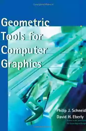 Geometric Tools For Computer Graphics (The Morgan Kaufmann In Computer Graphics)