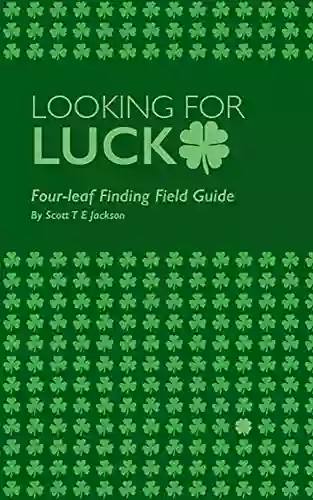 Looking for Luck: Four leaf Finding Field Guide