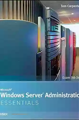 Microsoft Windows Server Administration Essentials