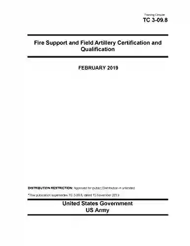 Training Circular TC 3 09 8 Fire Support and Field Artillery Certification and Qualification February 2019