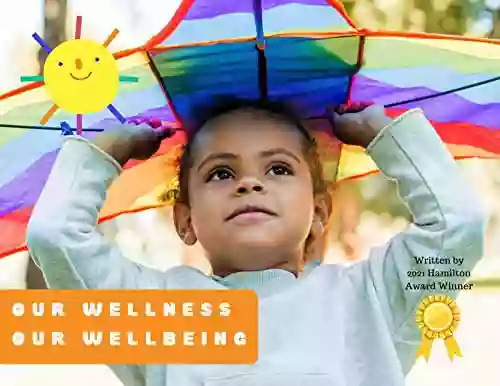 Our Wellness Our Wellbeing 3 Creative Stories : For Babies And Toddlers Digital Audio Edition (Let S Play And Say 8)