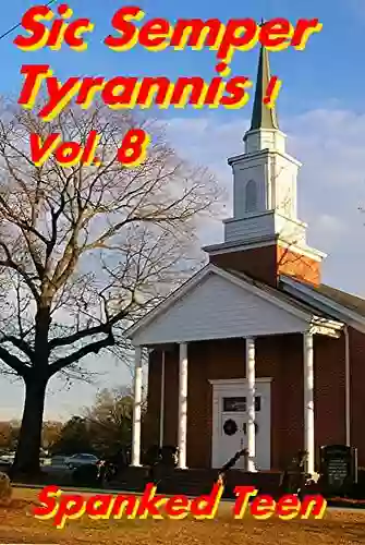 Sic Semper Tyrannis Volume 8: The Decline and Fall of Child Protective Services