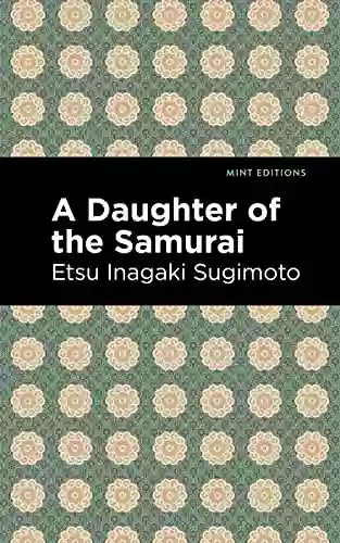 A Daughter Of The Samurai (Mint Editions Voices From API)