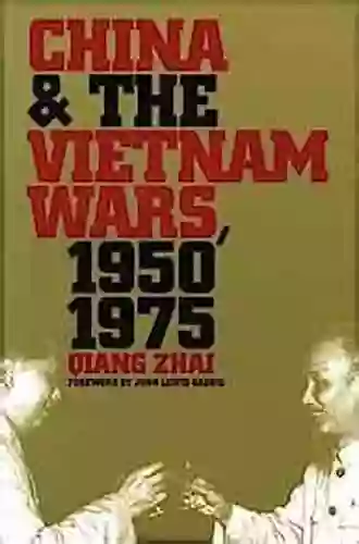 China And The Vietnam Wars 1950 1975 (New Cold War History)