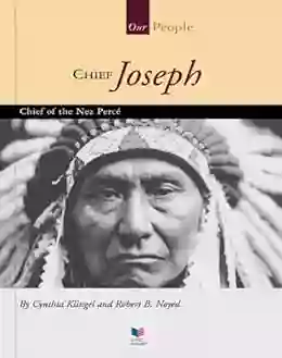 Chief Joseph: Chief of the Nez Perce (Our People)