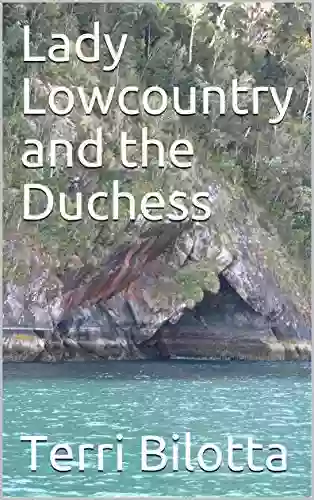 Lady Lowcountry And The Duchess