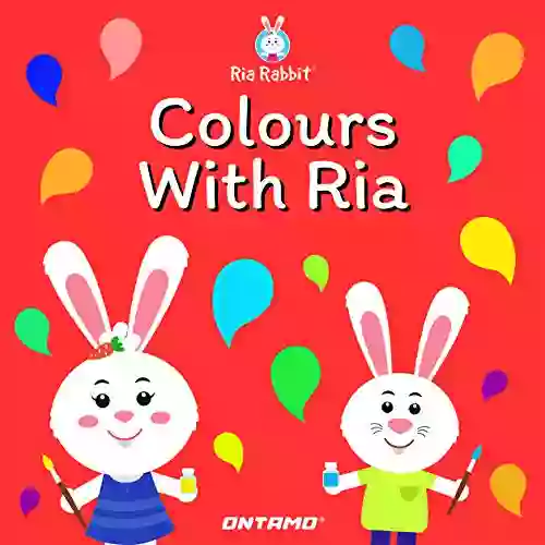 Colours With Ria (Learn With Ria Rabbit 3)