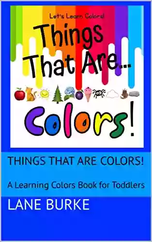 Things That Are Colors : A Learning Colors For Toddlers