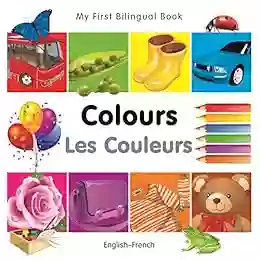 My First Bilingual Colours (English French) (French Edition)