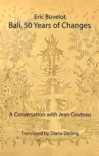 Bali 50 Years Of Changes: A Conversation With Jean Couteau